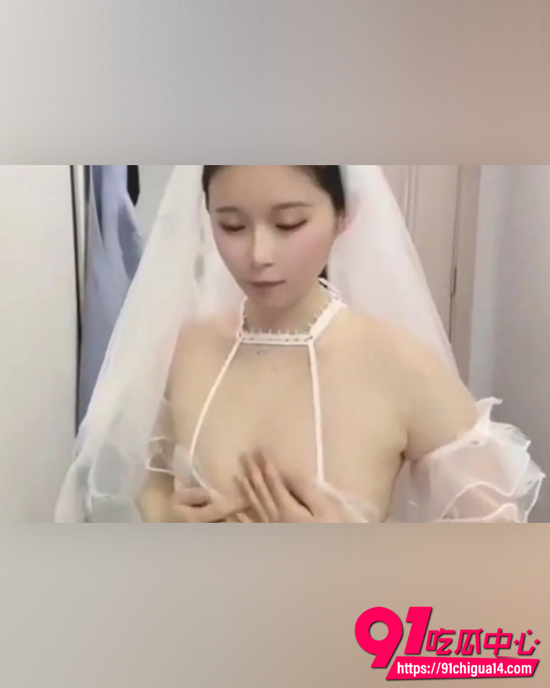 成都新娘出轨门 纯洁下藏着骚浪本性 婚礼前夕还被前男友内射!